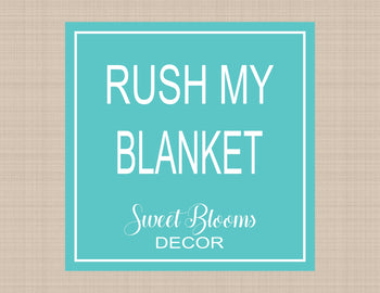 2-3 BUSINESS DAY Rush Production add on for Blankets